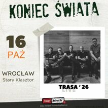 KONIEC ŚWIATA zagra we Wrocławiu!
