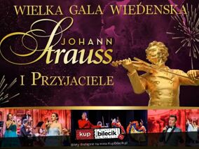 Wielka Gala Wiedeńska - Johann Strauss i Przyjaciele