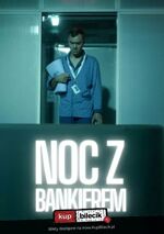 Noc z bankierem reż. Artur Barciś