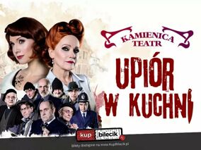 Upiór w kuchni - spektakl z gwiazdorską ośmioosobową obsadą!