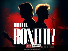 HELLO, ROXETTE - show muzyczne z piosenkami zespołu Roxette