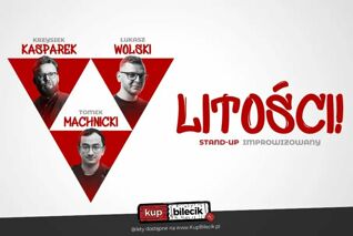 Litości! - improwizowane show typu stand-up