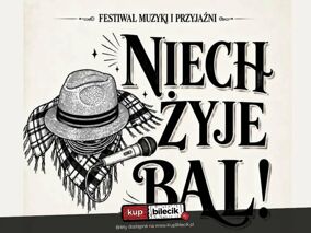 Niech żyje bal - Festiwal Muzyki i Przyjaźni