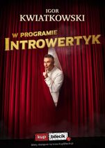Igor Kwiatkowski - Introwertyk