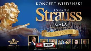 Koncert Wiedeński - Johann Strauss Gala W świecie operetki