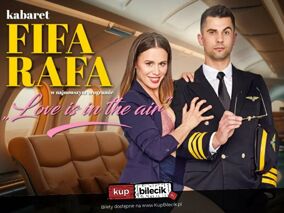Kabaret FiFa-RaFa - Love is in the air