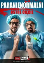 Kabaret Paranienormalni - nowy program Ostre Cięcie