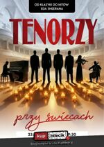 Tenorzy przy świecach - od klasyki do hitów Eda Sheerana