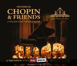 Chopin & Friends - koncerty fortepianowe we Wrocławiu