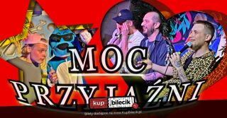 Stand-up/ Poznań / Siła Przyjaźni: J. Stramik, M. Rosa, T. Kwiatkowski prow. B. Zalewski