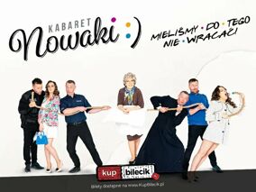 Kabaret Nowaki w programie Mieliśmy do tego nie wracać!